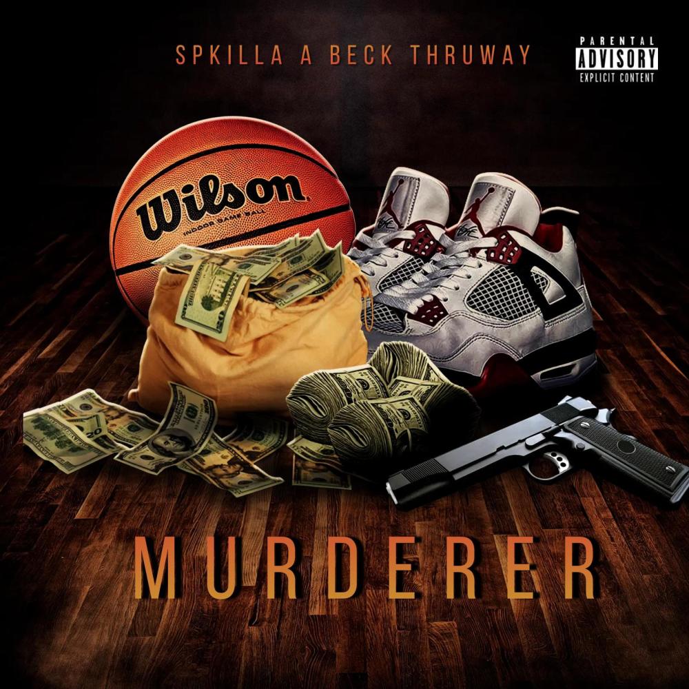 Murderer (feat. Thruway & SPKilla) (Explicit)
