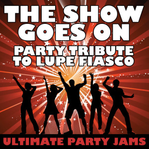 收聽Ultimate Party Jams的The Show Goes On歌詞歌曲