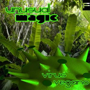 Unusual Magic的專輯Virus Vegano (Explicit)