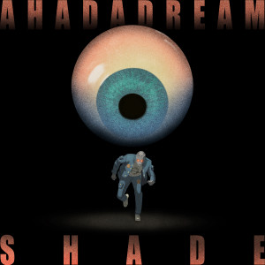 收听Ahadadream的Come 2018 (Explicit)歌词歌曲