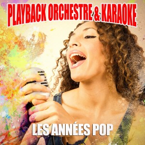 DJ Playback Karaoké的專輯Les années pop
