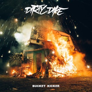 Album Bucket Kicker (Explicit) from Dirty Dike