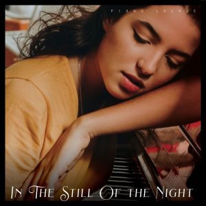 Album In The Still of the Night - Piano Lounge from Canape Piano Lounge