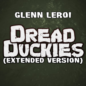 Dread Duckies (Extended Version)