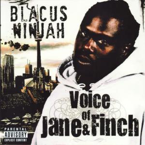 อัลบัม Voice of Jane & Finch ศิลปิน Blacus Ninjah