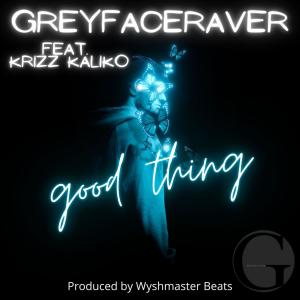 Listen to Good Thing (feat. Krizz Kaliko) song with lyrics from Greyfaceraver