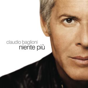 收聽Claudio Baglioni的Niente più歌詞歌曲