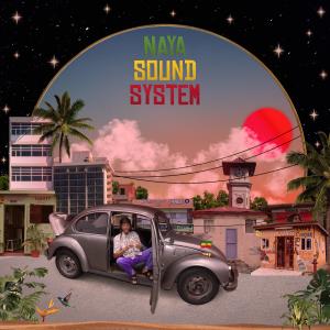 Naya Rockers的專輯Naya Sound System