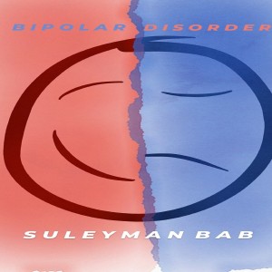 ดาวน์โหลดและฟังเพลง Bipolar Disorder พร้อมเนื้อเพลงจาก Süleyman Bab