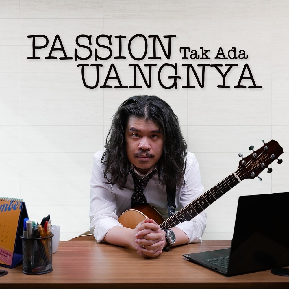 Passion Tak Ada Uangnya