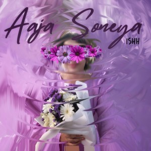 Listen to Aaja Soneya song with lyrics from Ishh