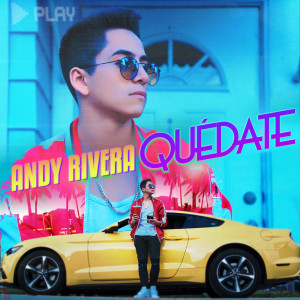 Listen to Quédate song with lyrics from Andy Rivera