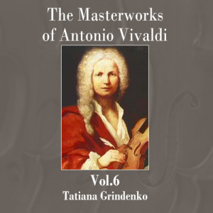 收聽Tatiana Grindenko的Concertos and Symphonies for Strings, Vol.II, Concerto in G Minor (RV156): XIV. Allegro歌詞歌曲