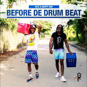 Album Before De Drum Beat (feat. Happy Boy) oleh Hitz