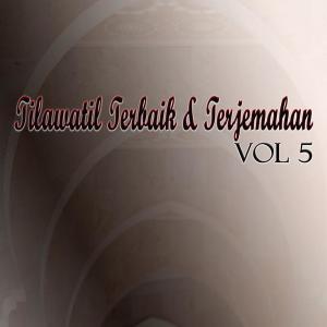 Various Artists的專輯Tilawatil Terbaik & Terjemahan Vol 5