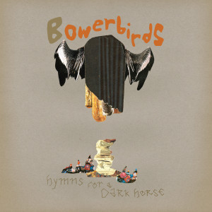 ดาวน์โหลดและฟังเพลง Dark Horse พร้อมเนื้อเพลงจาก Bowerbirds