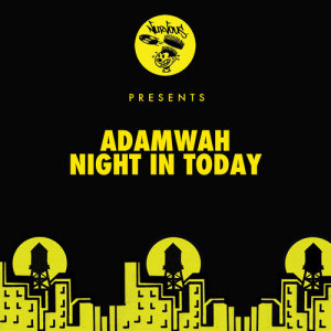 收聽Adamwah的Night In Today歌詞歌曲