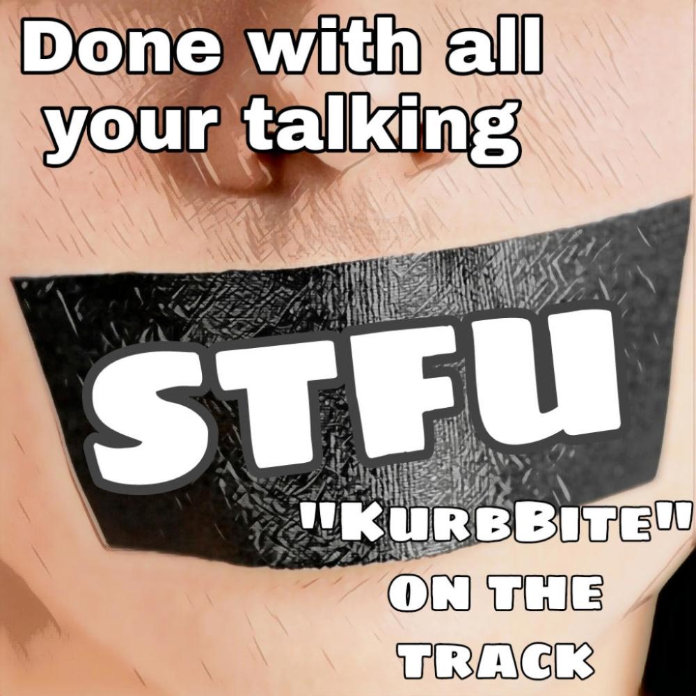 ALL your talking! (feat. Frozt & KurbBite) (Remastered) (Explicit) (Remastered|Explicit)