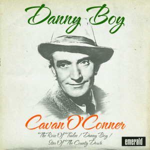 收聽Cavan O'Connor的Danny Boy歌詞歌曲
