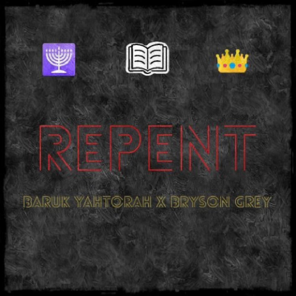 Repent (feat. Bryson Gray)