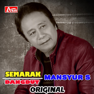 Album SEMARAK DANGDUT MANSYUR S from Mansyur S