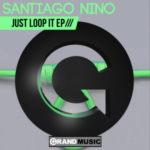 Santiago Nino的專輯Just Loop It EP
