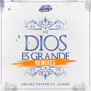 Listen to Mi Dios Es Grande (Instrumental) song with lyrics from Artury Pepper