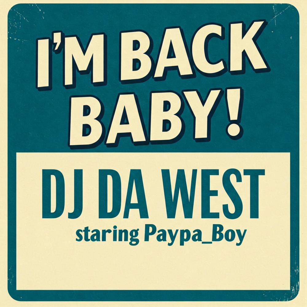 Im Back Baby (feat. Paypa_Boy) (WestSoul Version) (Explicit)