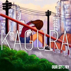 Our Story的专辑Kagura