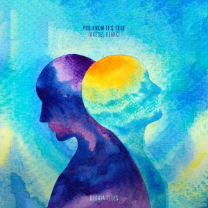 Gloria Tells的專輯You Know It's True (baegel Remix)