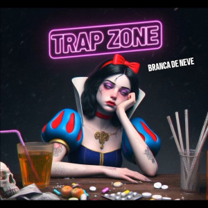 Trap Zone的專輯BRANCA DE NEVE (Explicit)