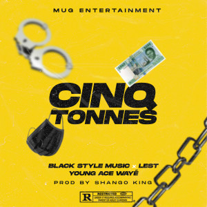 Listen to Cinq Tonnes (Explicit) song with lyrics from Black Style Music