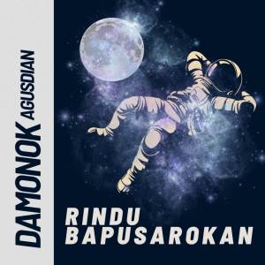Dengarkan RINDU BAPUSAROKAN BREAKBEAT lagu dari DAMONOK dengan lirik