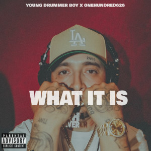 Album What It Is (Explicit) from Young Drummer Boy