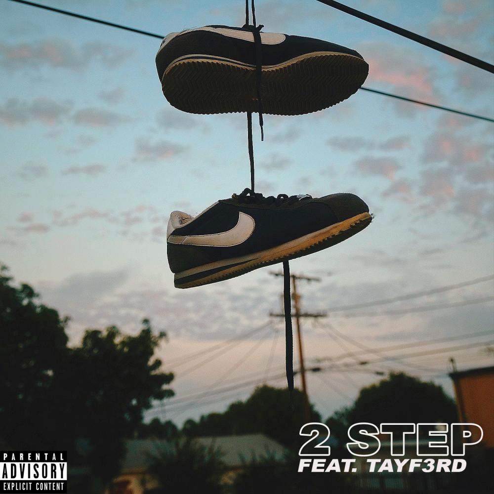 2 Step (feat. TayF3rd) (Explicit)