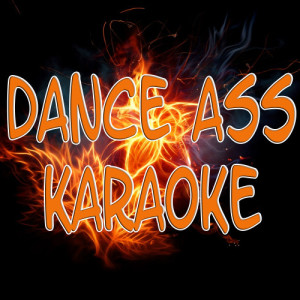 ดาวน์โหลดและฟังเพลง Dance ass (In the style of Big Sean) พร้อมเนื้อเพลงจาก The Original (Karaoke)