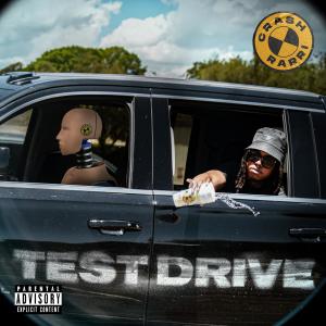 Crash Rarri的專輯Test Drive (Explicit)