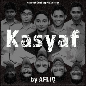 Album Kasyaf (Nasyid Dubstep Version) oleh AFLIQ