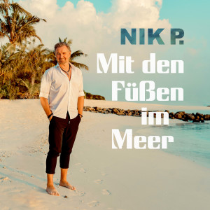 Nik P.的專輯Mit den Füßen im Meer