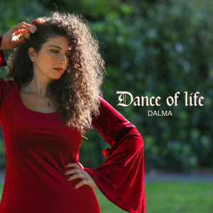 Listen to Dance of Life song with lyrics from Dalma