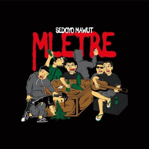 Listen to Mletre (Explicit) song with lyrics from Sedoyo Mawut