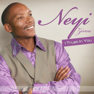 Neyi Zimu的專輯I Trust In You