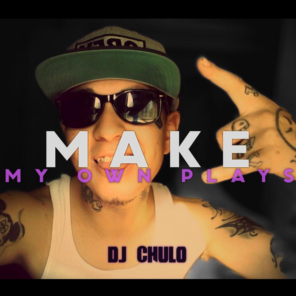 Make My Own Plays (Explicit)