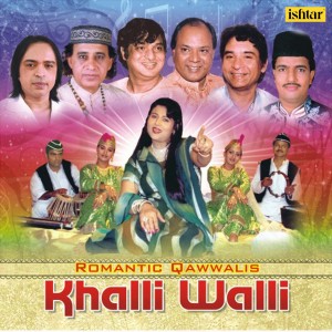 Album Khalli Walli (Romantic Qawwalis) from 