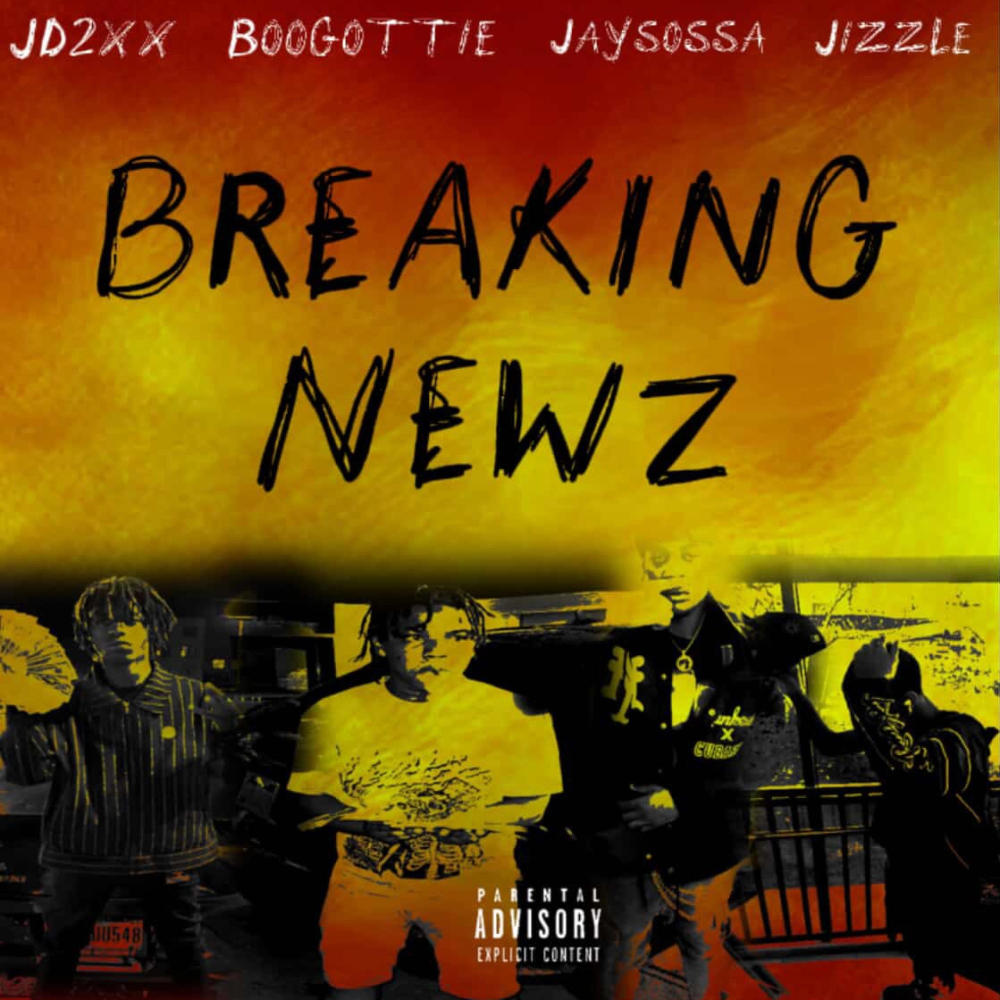 Breaking Newz (feat. Front street JD, Jay Sossa & Jizzle) (Explicit)
