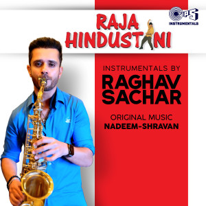 Raghav Sachar的專輯Raja Hindustani (Instrumental)