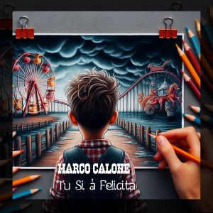 Marco Calone的专辑Tu si a felicità