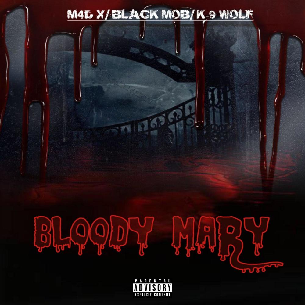 Bloody Mary (feat. K-9 Wolf & BlackMobmusic) (Explicit)