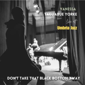 Don't Take That Black Bottom Away (Live at Umbria Jazz: 50th Aniversary) dari Giulio Scaramella