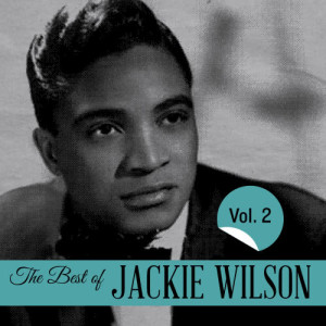 Jackie Wilson的專輯The Best of Jackie Wilson, Vol. 2